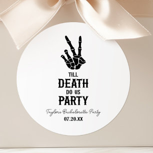 Till Death Do Us Party Skeleton Bachelorette Party Classic Round Sticker