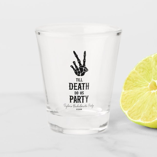 Till Death Do Us Party Skeleton Bachelorette Party Shot Glass (Front)