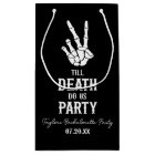 Till Death Do Us Party Skeleton Bachelorette Party