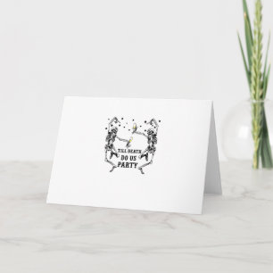 Till Death Do Us Party Skeleton Bridesmaid Theme Card