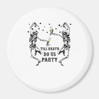 Till Death Do Us Party Skeleton Bridesmaid Theme
