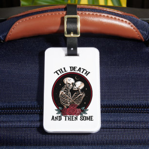 'Till Death Luggage Tag