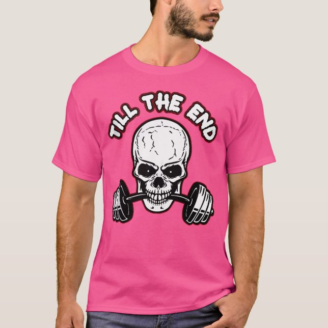 Till The End Skeleton Barbell T-Shirt (Front)