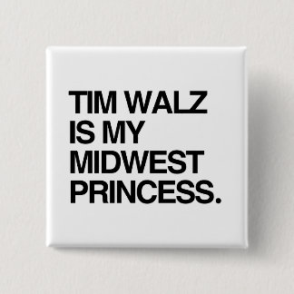 Tim Walz is my midwest princess 15 Cm Square Badge