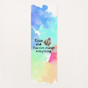 Time and practice change everything motivational yoga mat