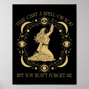 Time Cast A Spell On You Graphic But You Won't For Poster