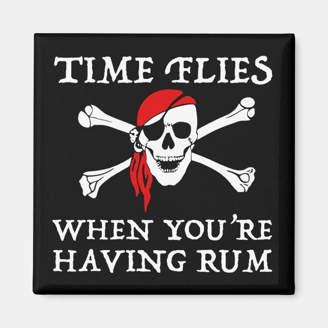 Time Flies When You're Having Rum Magnet (Front)
