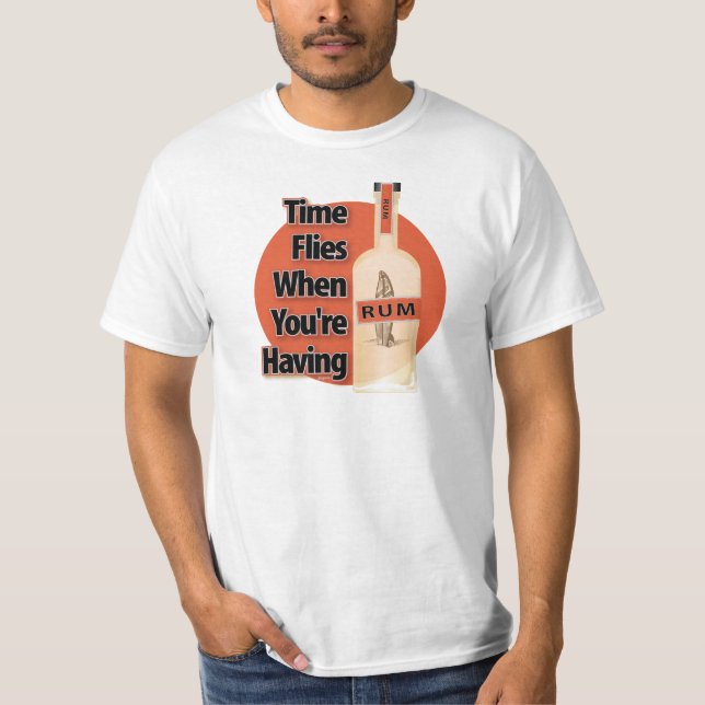 Time Flies When You're Having RUM. T-Shirt (Front)
