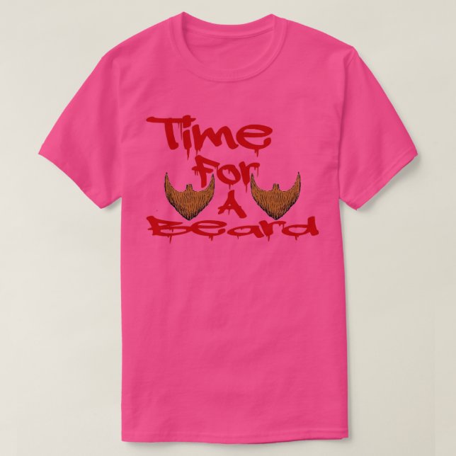 Time for a beard T-Shirt (Design Front)