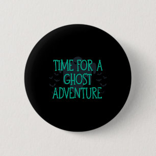 Time For A Ghost Adventure  6 Cm Round Badge