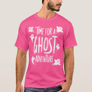 Time For A Ghost Adventure Ghost Hunting Paranorma T-Shirt