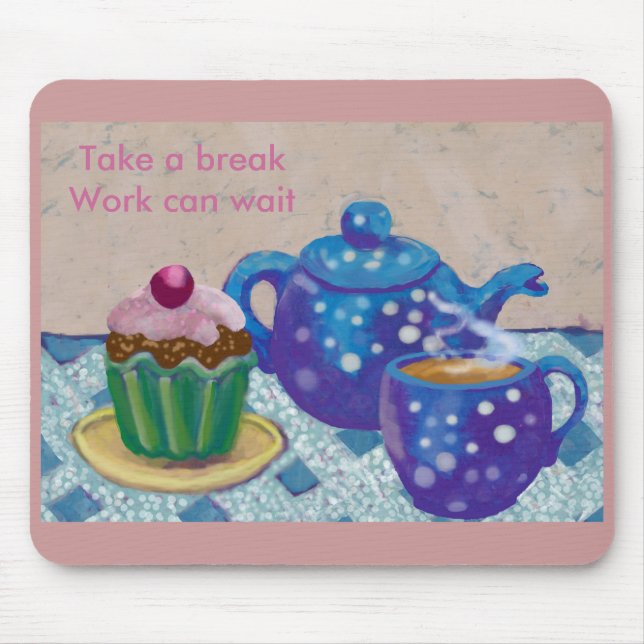 Time for a tea break mouse pad (Front)