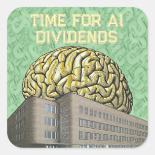 Time For AI Dividends Square Sticker