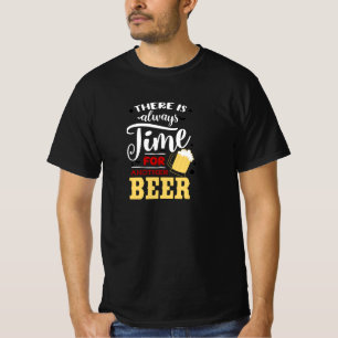  Time for Another Beer T-Shirt