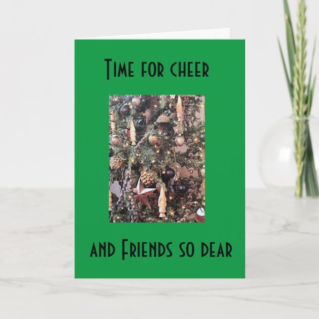**TIME FOR CHEER & FRIENDS SO DEAR** CHRISTMAS CARD (Front)