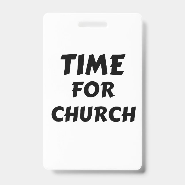 TIME FOR CHURCH ID BADGE (Front)