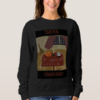 Time For Common Seance Sweatshirt