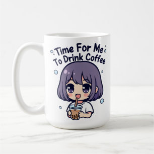 Time for me to drink coffee coffee mug