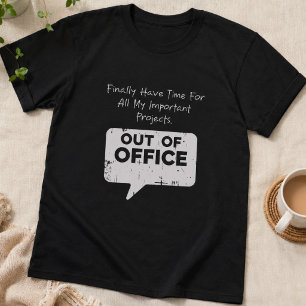 Time for My Important Projects Funny Retirement T-Shirt