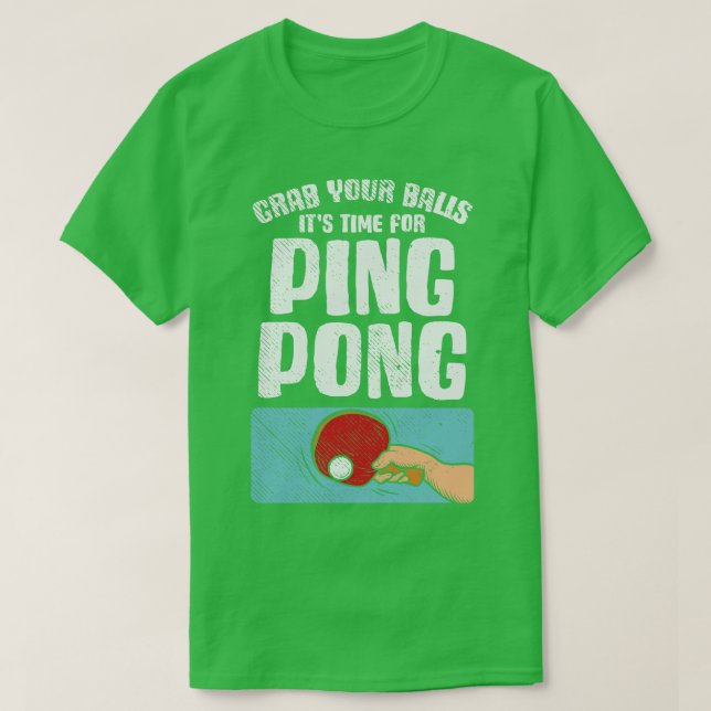 Time For Ping Pong T-Shirt (Design Front)