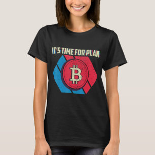 Time For Plan B Bitcoin Retro Btc Cryptocurrency T-Shirt