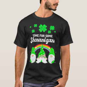 Time For Some Shenanigans St Patrick's Day Gnome S T-Shirt