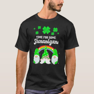 Time For Some Shenanigans St Patrick's Day Gnome S T-Shirt