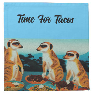 Time For Tacos Meerkat Style, Cloth Napkin