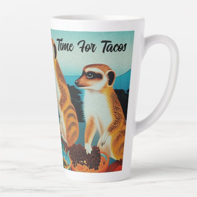 Time For Tacos Meerkat Style, Latte Mug (Right)