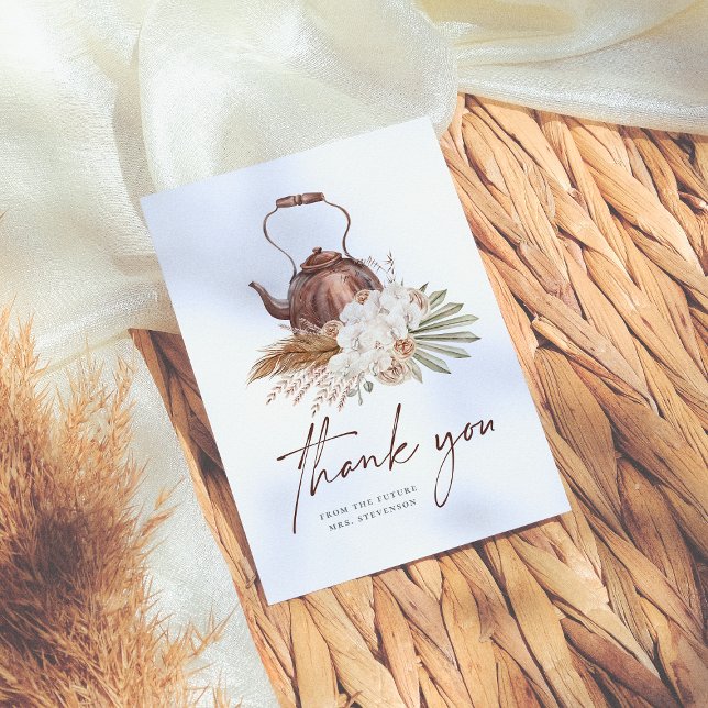 Time For Tea Boho Pampas Terracotta Bridal Shower Thank You Card (Creator Uploaded)