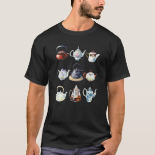 Time For Tea Pot Collection For Tea Teapots T-Shirt