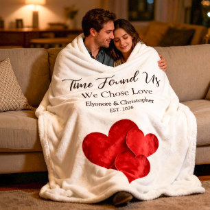 Time Found Us We Chose Love Valentine Quote Fleece Blanket