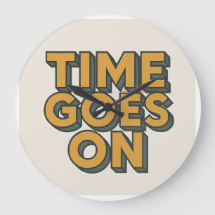 Time Goes On Wall Clock, 10" Round  Large Clock