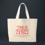 Time is against us  large tote bag<br><div class="desc">front side only design</div>