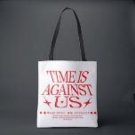 Time is against us tote bag<br><div class="desc">Chase your dreams now! age is something we can't beat</div>