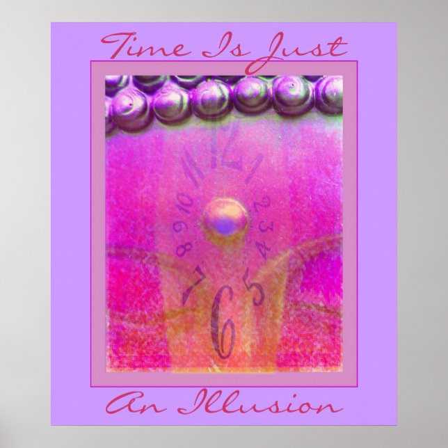 Time Is Just An Illusion Poster (Front)