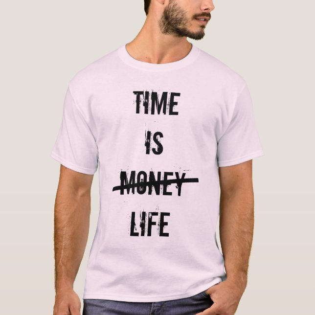 "Time Is Life" T-Shirt (Front)