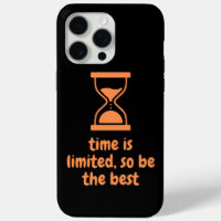 time is limited, so be the best