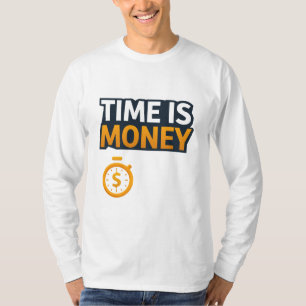 Time Is Money – Hustle Mindset T-Shirt   Entrepren