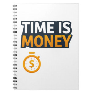 Time Is Money – Hustle Mindset T-Shirt Entrepren Notebook