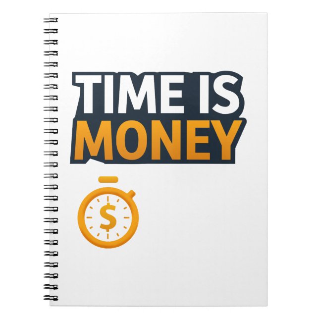 Time Is Money – Hustle Mindset T-Shirt | Entrepren Notebook (Front)