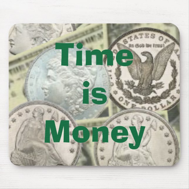 Time is Money Mouse Pad (Front)