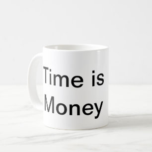 Time is Money Mug