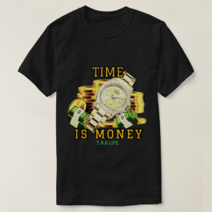 TIME IS MONEY T.R.K STREETWEAR TSHIRT