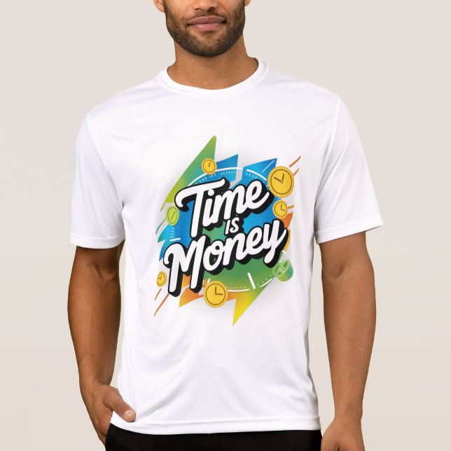 Time Is Money  T-Shirt (Front)