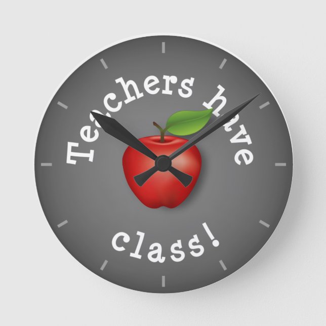 Time is Perfect - Teachers have Class! Round Clock (Front)