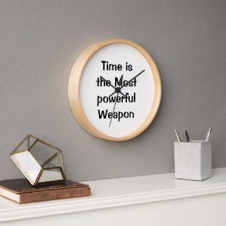 Time is the Most powerful weapon - time motivation Clock