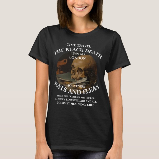 TIME MACHINE TRAVEL LONDON BLACK DEATH PLAGUE 1348 T-Shirt (Front)