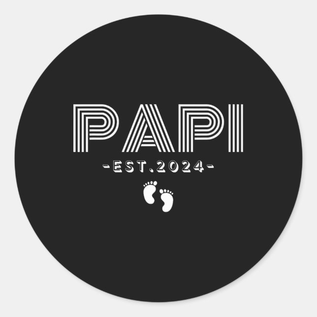 Time Papi Est 2024 Promoted To Papi New Fathers Da Classic Round Sticker (Front)