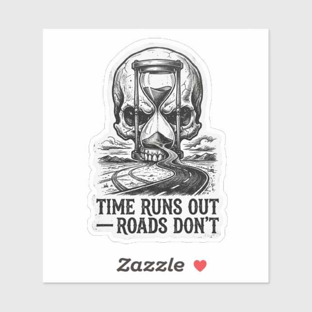 Time Runs Out Roads Don't Hourglass Skull (Sheet)